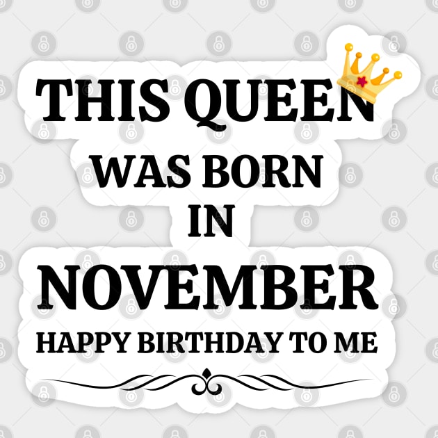 November Birthday Women This Queen Happy Birthday Black Font Sticker by NickDsigns